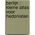 Berlijn : kleine atlas voor hedonisten
