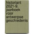 HistoriANT 2021-9. Jaarboek voor Antwerpse geschiedenis