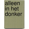 Alleen in het Donker door Sarina De Wolf