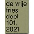 De Vrije Fries deel 101, 2021