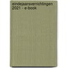 Eindejaarsverrichtingen 2021 - E-Book door Onbekend