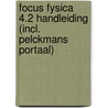 Focus Fysica 4.2 Handleiding (incl. Pelckmans Portaal) door Onbekend