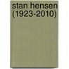 Stan Hensen (1923-2010) door Walden Art Stories