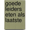 Goede leiders eten als laatste door Simon Sinek