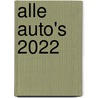 Alle auto's 2022 door Arnoud Op De Weegh