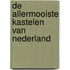De allermooiste kastelen van Nederland