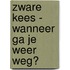 Zware Kees - wanneer ga je weer weg?