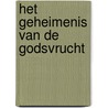 Het geheimenis van de godsvrucht door Hoite Slagter