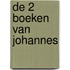 De 2 Boeken van Johannes