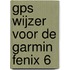 GPS WIJZER VOOR DE GARMIN FENIX 6