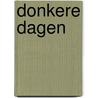 Donkere dagen by Hans Dorrestijn