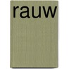 RAUW by Michael Kulkens En Jeroen Eversen
