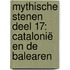Mythische Stenen Deel 17: Catalonië en de Balearen