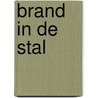 Brand in de stal by Suzanne Knegt