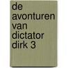 De avonturen van Dictator Dirk 3 door Koen De Brabander