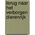 Terug naar het verborgen dierenrijk