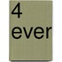 4 Ever