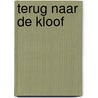 Terug naar de Kloof by Erik Hilgers