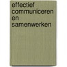 Effectief communiceren en samenwerken by Frederik Anseel