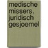 Medische missers, juridisch gesjoemel