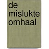 De mislukte omhaal by Nico Dijkshoorn