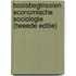 Basisbeginselen economische sociologie (tweede editie)