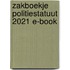 Zakboekje Politiestatuut 2021 E-book