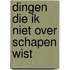Dingen die ik niet over schapen wist