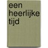Een heerlijke tijd