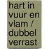 Hart in vuur en vlam / Dubbel verrast
