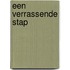 Een verrassende stap