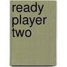 Ready Player Two door Ernest Cline