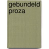 Gebundeld proza by Cornelis van Gerwen