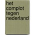 Het complot tegen Nederland