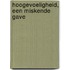 Hoogevoeligheid, een miskende gave