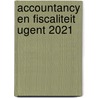 Accountancy en fiscaliteit UGent 2021 door Bertel de Groote