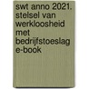 SWT anno 2021. Stelsel van Werkloosheid met Bedrijfstoeslag E-book door Bike De Wolf