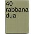 40 Rabbana Dua