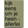 Kijk eens om je heen - Allerlei by ImageBooks Factory