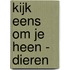 Kijk eens om je heen - Dieren