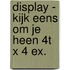 Display - Kijk eens om je heen 4T x 4 ex.