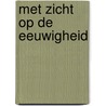 Met zicht op de eeuwigheid by René Stockman