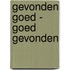 Gevonden Goed - Goed Gevonden