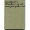 Onteigenen in Vlaanderen na het Onteigeningsdecreet by Unknown