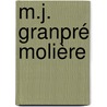 M.J. Granpré Molière by Sjettie Bruins