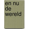 En Nu De Wereld by Gerrit Vennema