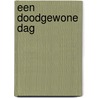 Een doodgewone dag door Han Ardesch