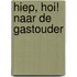 Hiep, hoi! Naar de gastouder