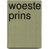Woeste prins