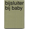 Bijsluiter bij baby by Inge Dijkhuizen